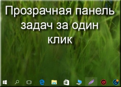 Cum se face bara de activități transparente Windows 10 pentru un singur clic