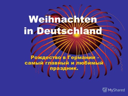 Előadás a témáról weihnachten deutschland Karácsony Németországban - a legfontosabb és kedvelt