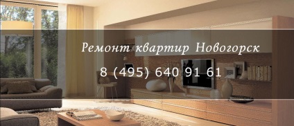 Repararea apartamentelor Novogorsk