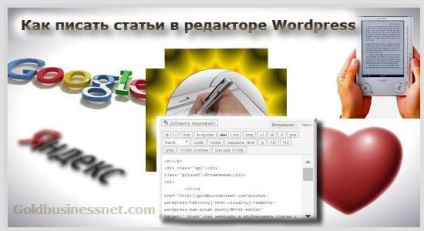 Cum de a scrie postări într-un editor de text (html) și vizual wordpress, creând site-uri web și câștigați bani