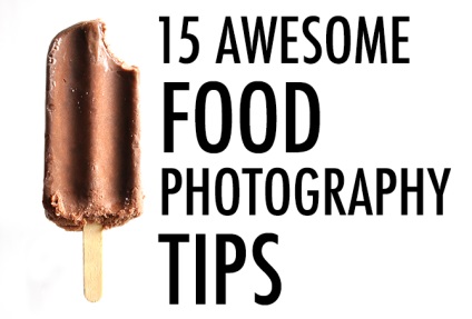 15 sfaturi pentru fotografia alimentară
