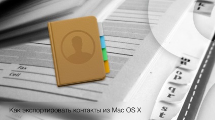 Cum să exportați persoane de contact din mac os x, știri Apple