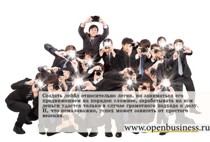 Afaceri cu privire la activitatea de deschidere a etichetei sale (a crea propria etichetă) Afaceri cu privire la activitatea de deschidere a etichetei sale