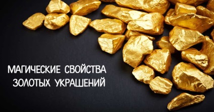 Proprietățile Magic de bijuterii de aur (aur) proprietăți magice de bijuterii de aur