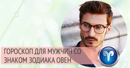 Berbec masculin semneze semn caracteristic (masculin) Berbec semn zodiacal caracteristic