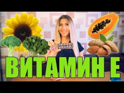 Vitamina E - Vitamina tineret (Urmăriți acest videoclip YouTube) Vitamina E - Vitamina tineret