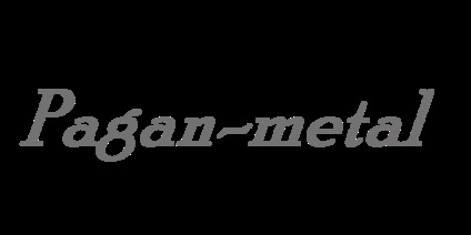 Pagan-metal, subcultură, stiluri muzicale, biografii (muzica) Pagan-metal, subcultură, stiluri muzicale, biografie