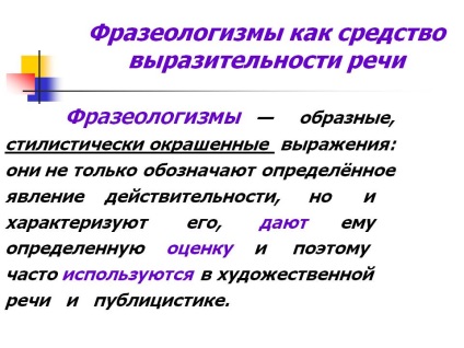 Idiom ca mijloc de exprimare a vorbirii - prezentare 245906-26 (mijloace) Idiom ca mijloc de exprimare a vorbirii - prezentare 245906-26