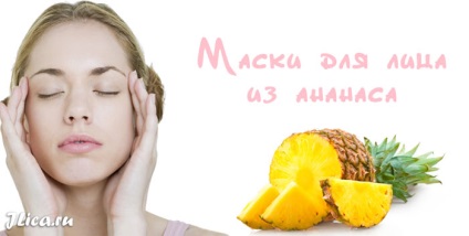 Facials ananas 7 rețete și recenzii