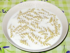 Supa de lapte cu tăiței (spiral) Supa de lapte cu paste