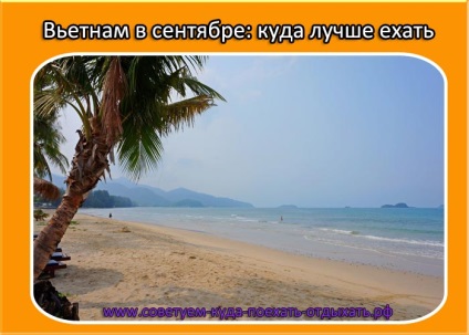 Vietnam, în septembrie, în cazul în care este mai bine să meargă în vacanță - vă recomandăm în cazul în care să meargă la odihnă (toamna) Vietnam, în septembrie, în cazul în care este mai bine să meargă în vacanță - vă recomandăm în cazul în care pentru a merge la odihnă