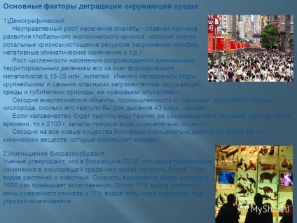 Prezentare privind degradarea mediului (care a dus la o abilitate redusă de a menține constanța ecosistemelor.) Prezentare privind degradarea mediului