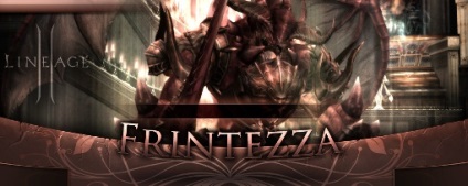 Frintezza - frinta - Lineage 2 (descendență) Frintezza - frinta - Lineage 2