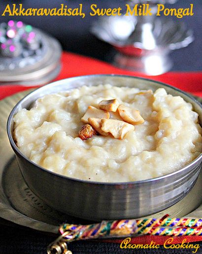 Cuisine aromatique Akkaravadisal (Akkara Adisal), doux Lait Pongal (lait) Akkaravadisal aromatique de cuisson (Akkara Adisal), lait sucré Pongal