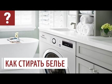 Cum să se spele lenjeria în mașina de spălat sau manual, astfel încât el nu a sta jos
